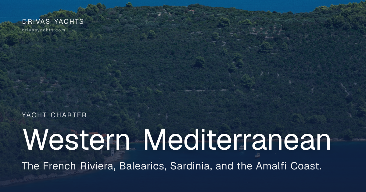 Yacht Charter in Western Mediterranean — Crewed Superyachts | Drivas Yachts